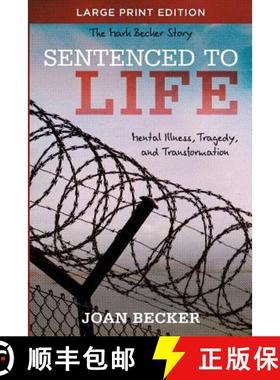 预订 Sentenced to Life - Large Print: Mental Illness, Tragedy, and Transformation [9781625860651]