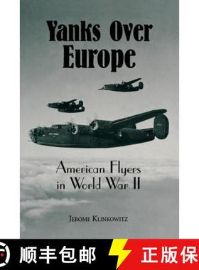 【3-4周达】Yanks Over Europe: American Flyers in World War II [9780813156101]