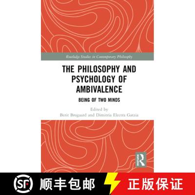 【4周达】The Philosophy and Psychology of Ambivalence : Being of Two Minds [9780367141134]