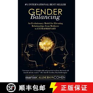 【3-4周达】Gender Balancing: An Evolutionary Model for Elevating Relationships from Mediocre to Extra... [9781504339599]