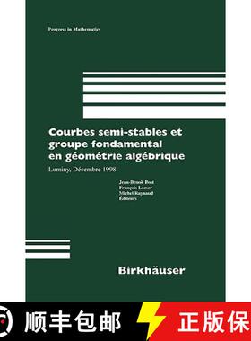 【3-4周达】Courbes Semi-Stables et Groupe Fondamental en Gaeomaetrie Algaebrique: Luminy, Daecembre 1998 [9783764363086]