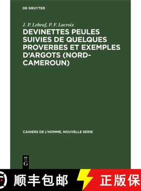 预订 Devinettes Peules suivies de quelques proverbes et exemples d'argots (Nord-Cameroun) [9783110985283]