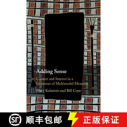 【3-4周达】Adding Sense: Context and Interest in a Grammar of Multimodal Meaning [9781108817981]