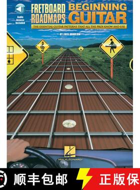 预订 Fretboard Roadmaps for the Beginning Guitarist - The Essential Guitar Patterns That All the Pros... [9781617807817]