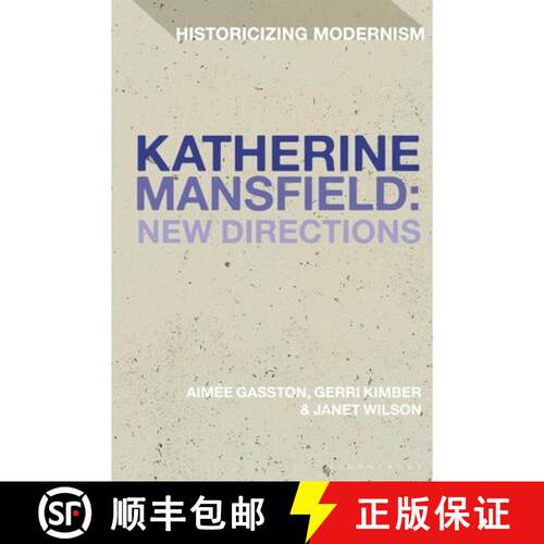【3-4周达】Katherine Mansfield: New Directions [9781350249356]