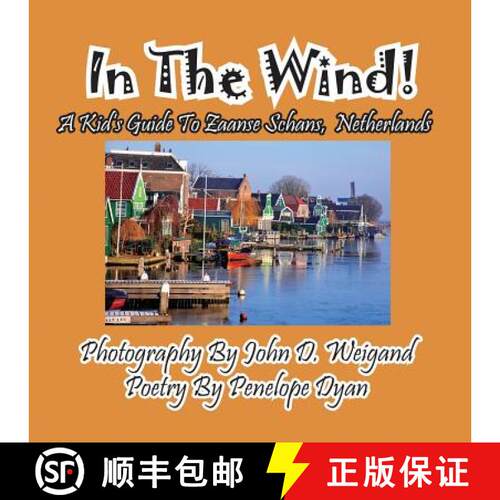 【3-4周达】In The Wind! A Kid's Guide To Zaanse Schans, Netherlands [9781614771951]