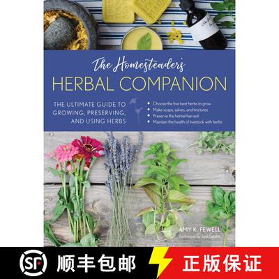【3-4周达】The Homesteader's Herbal Companion : The Ultimate Guide to Growing, Preserving, and Using ... [9781493034154]