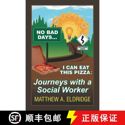 【3-4周达】No Bad Days . . . I Can Eat This Pizza: Journeys with a Social Worker [9781649520685]