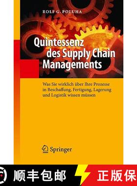 【3-4周达】Quintessenz des Supply Chain Managements : Was Sie wirklich über Ihre Prozesse in Beschaf... [9783642015830]