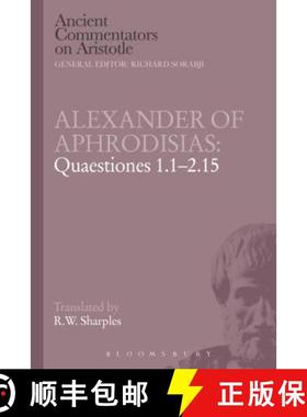 预订 Alexander of Aphrodisias: Quaestiones 1.1-2.15 [9781780934563]