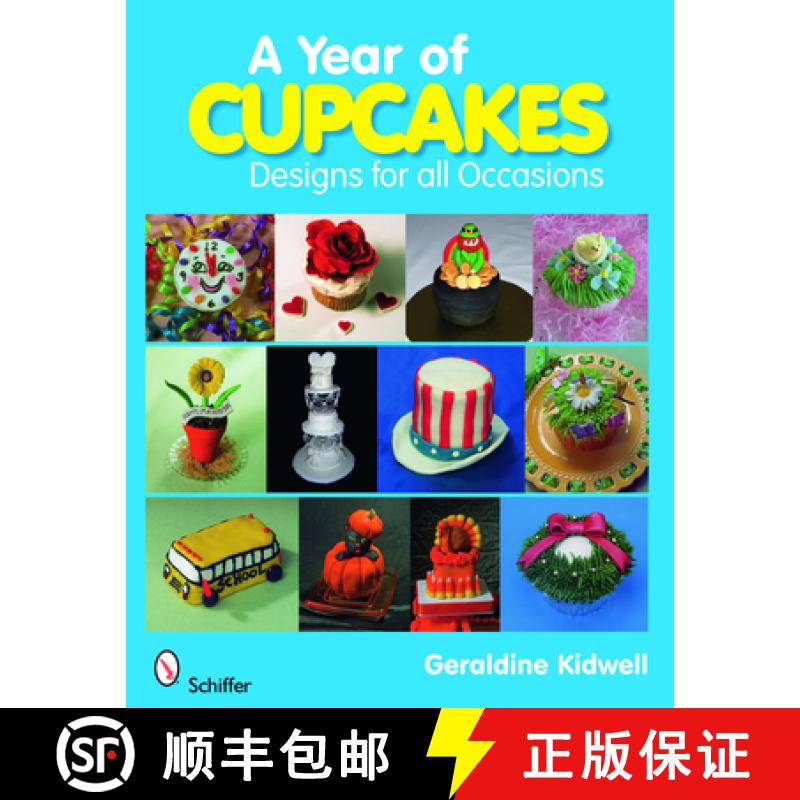 【3-4周达】A Year of Cupcakes: Designs for All Occasions [9780764331985]