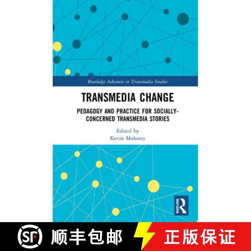 【3-4周达】Transmedia Change: Pedagogy and Practice for Socially-Concerned Transmedia Stories [9780367714321]