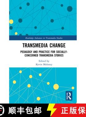 【3-4周达】Transmedia Change: Pedagogy and Practice for Socially-Concerned Transmedia Stories [9780367714321]