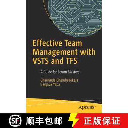 【3-4周达】Effective Team Management with VSTS and TFS : A Guide for Scrum Masters [9781484235577]