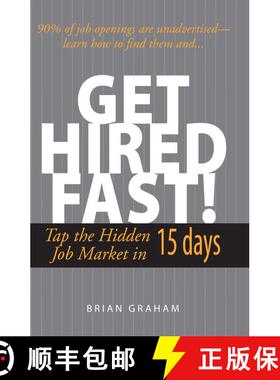 【3-4周达】Get Hired Fast!: Tap The Hidden Job Market In 15 Days [9781593372637]