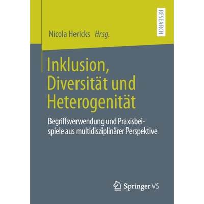 【4周达】Inklusion, Diversität und Heterogenität : Begriffsverwendung und Praxisbeispiele aus multi... [9783658325497]