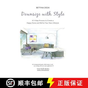 and Process 3周达 Lifestyle Create New Style Downsize Home With Refine Your Happy Step 9780992401306