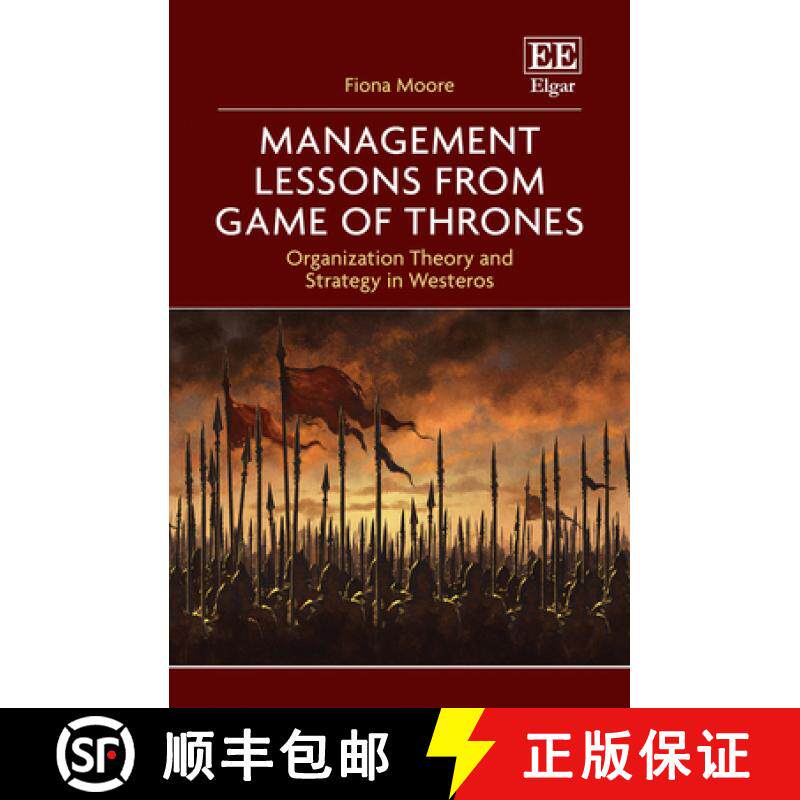 【3-4周达】Management Lessons from Game of Thrones - Organization Theory and Strategy in Westeros: Or... [9781839105289]