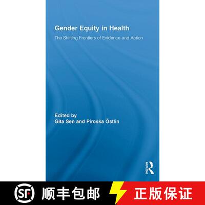 【3-4周达】Gender Equity in Health : The Shifting Frontiers of Evidence and Action [9780415801904]