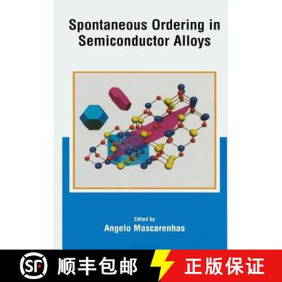 【4周达】Spontaneous Ordering in Semiconductor Alloys [9781461351672]