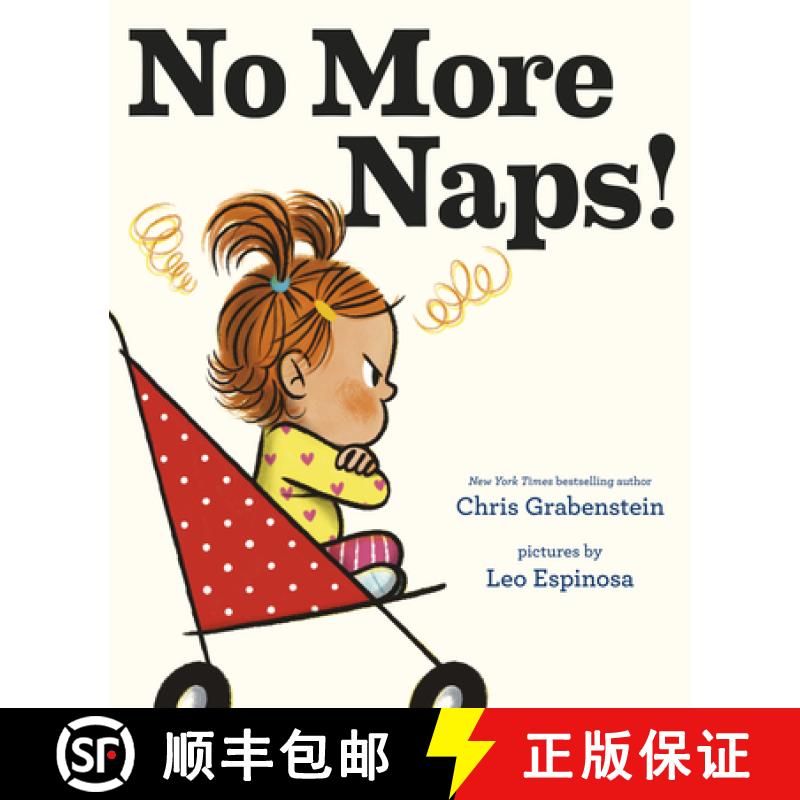 【3-4周达】No More Naps!: A Story for When You're Wide-Awake and Definitely Not Tired [9781524771287]