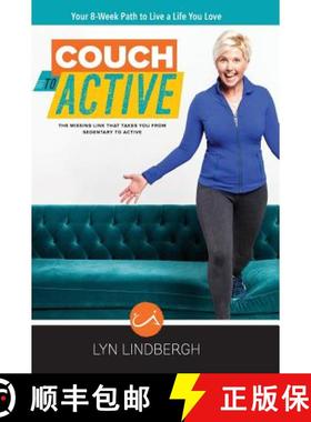 预订 COUCH to ACTIVE: The missing link that takes you from sedentary to active. [9781732629202]