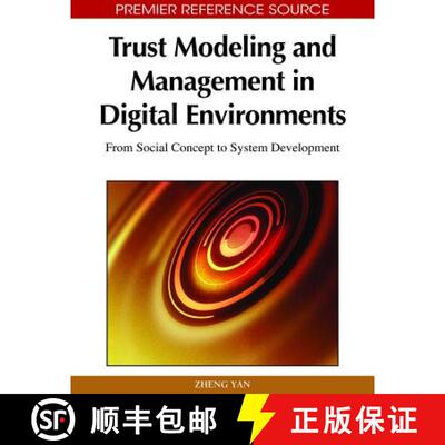 预订 Trust Modeling and Management in Digital Environments: From Social Concept to System Development [9781615206827]