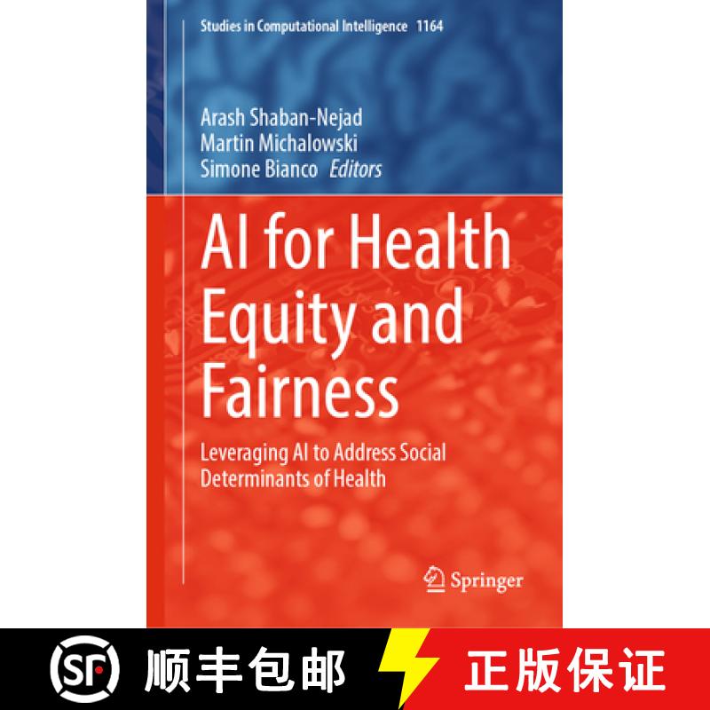 【3-4周达】AI for Health Equity and Fairness : Leveraging AI to Address Social Determinants of Health [9783031635915]