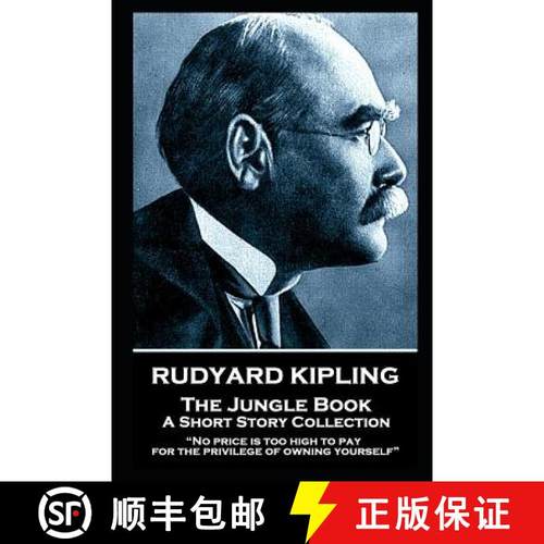 预订 Rudyard Kipling - The Jungle Book: No price is too high to pay for the privilege of owning yourself [9781787806016]