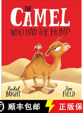 【3-4周达】The Camel Who Had The Hump : From The World of Rachel Bright & Jim Field [9781408366417]