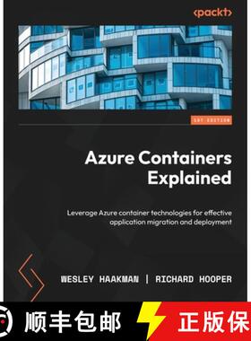 预订 Azure Containers Explained: Leverage Azure container technologies for effective application migr... [9781803231051]