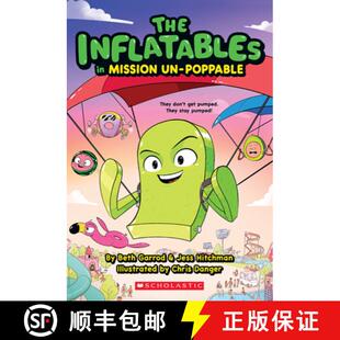 The Inflatables in Mission Un-Poppable (the Inflatables #2) [9781338748994]