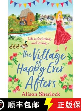 【3-4周达】Village of Happy Ever Afters: A BRAND NEW romantic, heartwarming read from Alison Sherlock... [9781800480087]
