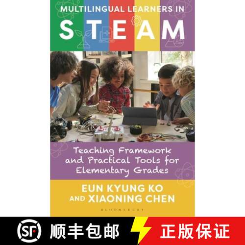 【3-4周达】精装 Multilingual Learners in STEAM: Teaching Framework and Practical Tools for Elementary... [9781538197479]