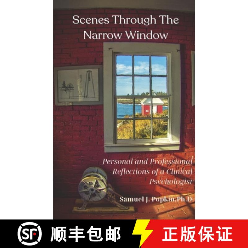 【3-4周达】Scenes Through the Narrow Window: Personal and Professional Reflections of a Clinical Psyc... [9798350999570]