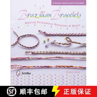 【3-4周达】Brazilian Bracelets: Making Friendship Bracelets & More: Making Friendship Bracelets & Mor... [9780764345579]