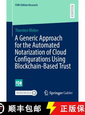【3-4周达】A Generic Approach for the Automated Notarization of Cloud Configurations Using Blockchain... [9783658428433]
