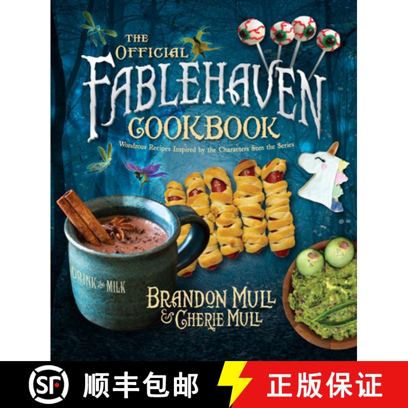 【3-4周达】The Official Fablehaven Cookbook: Wondrous Recipes Inspired by the Characters from the Series [9781639930890]