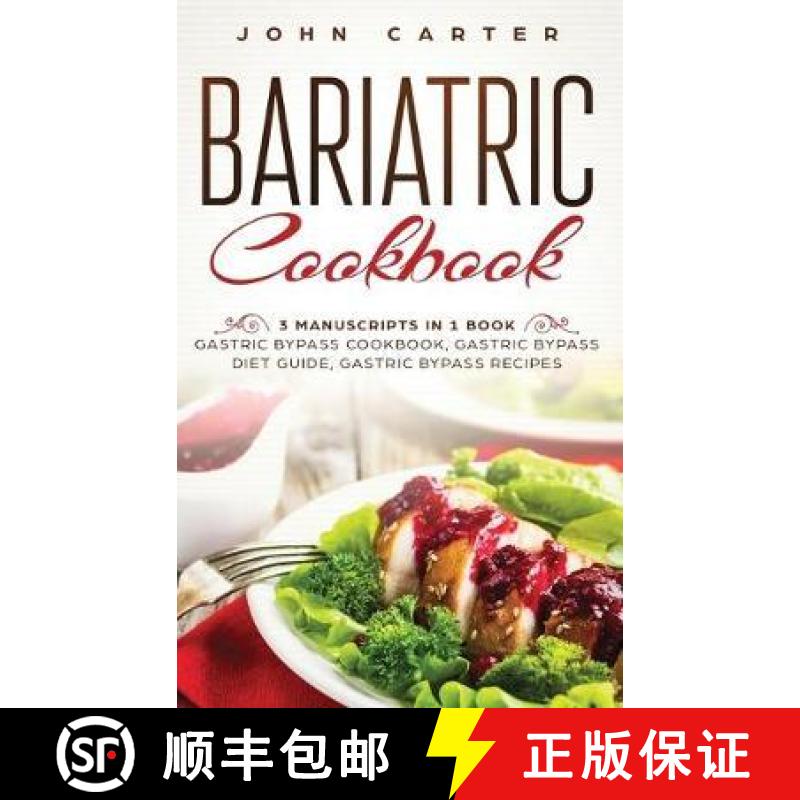 【3-4周达】Bariatric Cookbook: 3 Manuscripts in 1 Book - Gastric Bypass Cookbook, Gastric Bypass Diet... [9781951404406]