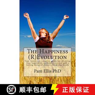 【3-4周达】The Happiness (R)Evolution: Your hands on, creative guide for eliciting true happiness, au... [9780988008717]