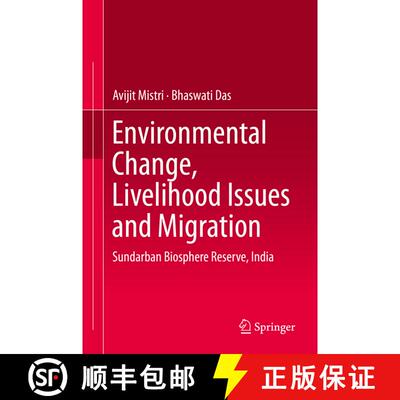 【3-4周达】Environmental Change, Livelihood Issues and Migration: Sundarban Biosphere Reserve, India [9789811387340]