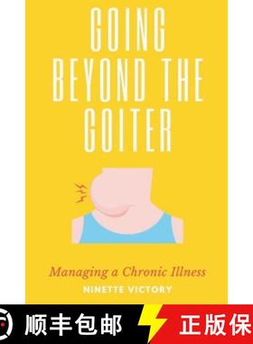 【3-4周达】Going Beyond the Goiter: Managing a Chronic Illness [9798215194355]