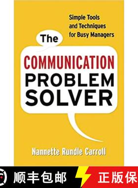 【3-4周达】The Communication Problem Solver: Simple Tools and Techniques for Busy Managers [9780814413081]