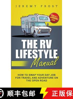 【3-4周达】The RV Lifestyle Manual: Living as a Boondocking Expert - How to Swap Your Day Job for Tra... [9781952395307]