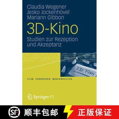 【3-4周达】3D-Kino : Studien zur Rezeption und Akzeptanz [9783531179018]