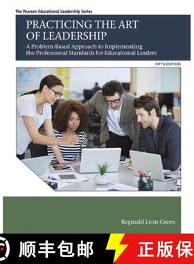 【3-4周达】Practicing the Art of Leadership: A Problem-Based Approach to Implementing the Professiona... [9780134088778]