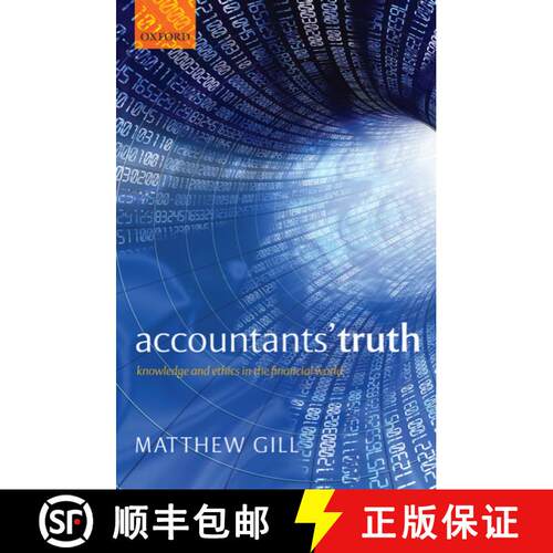 【3-4周达】精装 Accountants' Truth: Knowledge and Ethics in the Financial World [9780199547142]