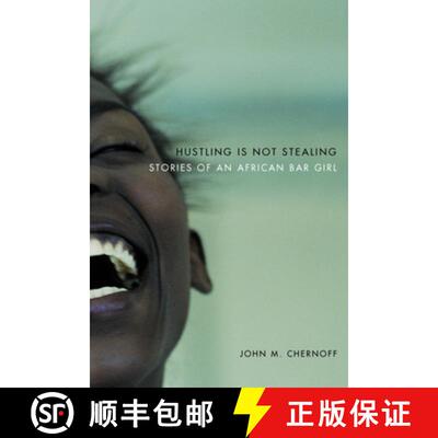 【3-4周达】精装 Hustling Is Not Stealing – Stories of an African Bar Girl [9780226103501]