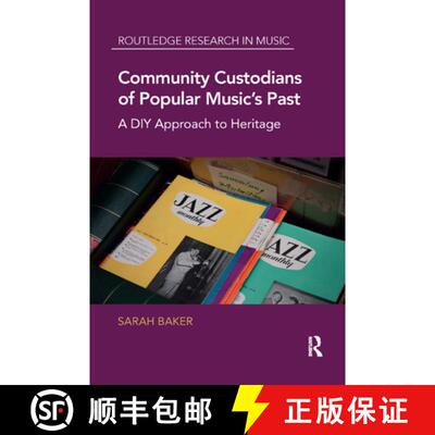 【3-4周达】Community Custodians of Popular Music's Past : A DIY Approach to Heritage [9780367875336]