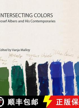 【3-4周达】Intersecting Colors: Josef Albers and His Contemporaries [9781943208005]
